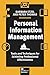 Personal Information Management: Tools and Techniques for Achieving Professional Effectiveness
