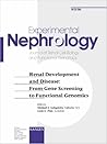 Renal Development and Disease: From Gene Screening to Functional Genomics (Experimental Nephrology) Renal Development and Disease: From Gene Screening to Functional Genomics (Experimental Nephrology)