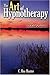 The Art of Hypnotherapy by C. Roy Hunter