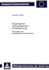 Organisation innerparteilicher Willensbildung: Satzungen und innerparteiliche Demokratie (Europäische Hochschulschriften Recht) (German Edition)