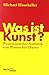 Was Ist Kunst? by Michael Hauskeller