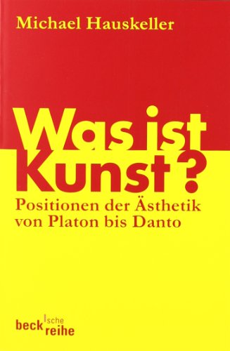 Was Ist Kunst?: Positionen Der Ästhetik Von Platon Bis Danto (Paperback)