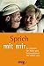 Sprich mit mir. So erhalten Sie Nähe und Verbundenheit ein Leben lang.