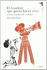 El Hombre que pudo hacer Cine/ The man who could do Cinema (Spanish Edition) El Hombre que pudo hacer Cine/ The man who could do Cinema (Spanish Edition)
