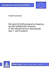 Die geschichtstheologische Reaktion auf die einfallenden Muslime in der edessenischen Apokalyptik des 7. Jahrhunderts (Europäische Hochschulschriften ... Universitaires Européennes) (German Edition) Die geschichtstheologische Reaktion auf die einfallenden Muslime in der edessenischen Apokalyptik des 7. Jahrhunderts (Europäische Hochschulschriften ... Universitaires Européennes) (German Edition)