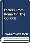Letters From Rome On The Council
