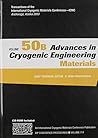 Advances in Cryogenic Engineering, Volume 50: Transactions of the International Cryogenic Materials Conference - ICMC. Volume 50