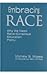 Embracing Race: Why We Need...