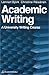 Academic Writing: A University Writing Course