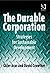 The Durable Corporation Strategies For Sustainable Development by David Crowther
