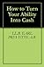 How to Turn Your Ability Into Cash by A.B. EARL PREVETTE