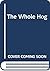 The Whole Hog