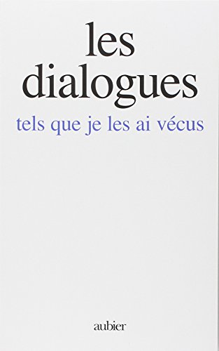 Les Dialogues: tels que je les ai vécus (Paperback)