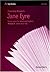 Charlotte Bronte's Jane Eyre: Study Notes for Advanced English Module B 2009-2012 HSC