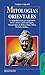 Mitologias Orientales / Eastern Myths by Vladimir Grigorieff