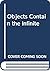 Objects Contain the Infinite by Claude Royet-Journoud