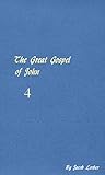 The Great Gospel of John Vol IV by Jakob Lorber