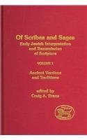 Of Scribes And Sages: Early Jewish Interpretation And Transmission Of Scripture . Volume 1: Ancient Versions and Traditions. (Library of Second Temple Studies 50)