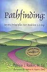 Pathfinding: Seven Principles for Positive Living Pathfinding: Seven Principles for Positive Living