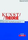 Kunsttheorie im 20. Jahrhundert. Kunsttheorie im 20. Jahrhundert.