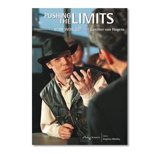 Pushing the Limits: Encounters with Body Worlds Creator Gunther von Hagens (Hardcover)