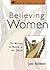 Believing Women the Witness of Women in the Church by Jane Redmont