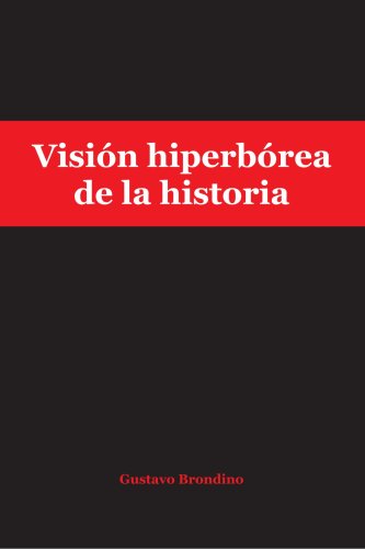 Visión Hiperbórea de la Historia (Spanish Edition)