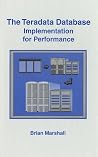 The Teradata Database-Implementation for Performance