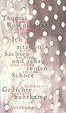 Ich sitze in Sachsen und schau in den Schnee: 77 Gedichte (German Edition) Ich sitze in Sachsen und schau in den Schnee: 77 Gedichte (German Edition)