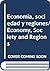 Economia, sociedad y regiones/ Economy, Society and Regions (Spanish Edition)