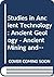 Studies in Ancient Technology, Volume 7 Ancient Geology: Ancient Mining and Quarrying: Ancient Mining Techniques