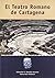 El teatro romano de Cartagena (Spanish Edition)