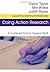 Doing Action Research: A Guide for School Support Staff (Supporting Learning Professionally Series)