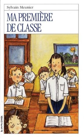 Ma Premiere De Classe (Roman Jeunesse, 122) (French Edition)