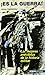 ¡Es la guerra! Las mejores anécdotas de la historia militar