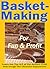"Basket Making for Fun and Profit"