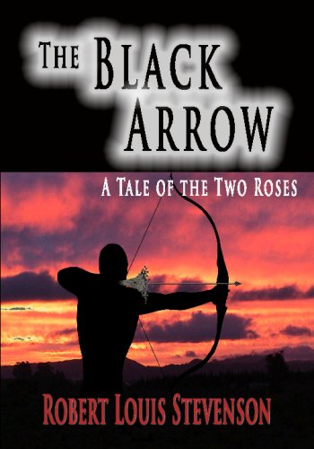 The Black Arrow: A Tale of the Two Roses