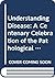 Understanding Disease: A Ce...