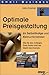 Optimale Preisgestaltung für Selbständige und Kleinunternehmer. Wie Sie den richtigen Preis finden und am Markt durchsetzen.
