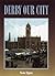 Derby Our City