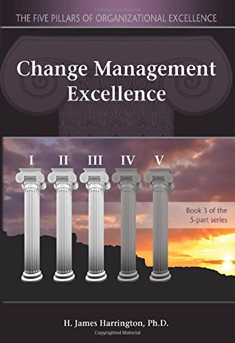 Change Management Excellence: The Art of Excelling in Change Management (Hardcover)