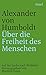 Über die Freiheit des Mensc...