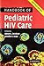 Handbook of Pediatric HIV Care