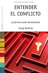 Entender el conflicto: La forma como herramienta (Psicologia Hoy) (Spanish Edition)