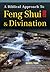 A Biblical Approach to Feng Shui & Divination
