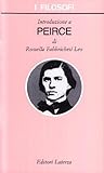 Introduzione a Peirce (I filosofi) (Italian Edition) Introduzione a Peirce (I filosofi) (Italian Edition)
