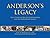 Anderson's Legacy