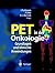 Pet in der Onkologie: Grundlagen und klinische Anwendung