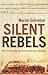 Silent Rebels by Marion Schreiber