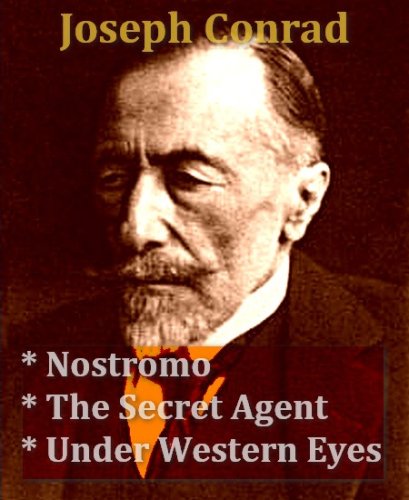 Nostromo, The Secret Agent, & Under Western Eyes (Kindle Edition)